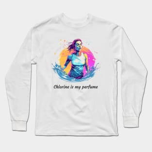 chlorine is my perfume, swimming v1 Long Sleeve T-Shirt